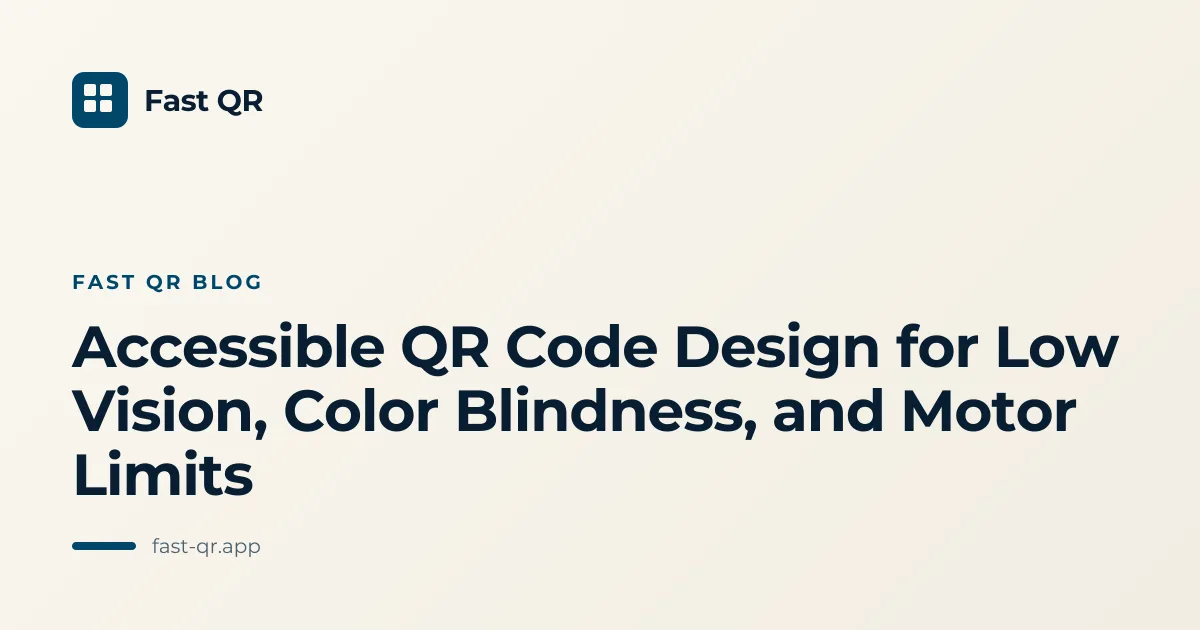 Accessible QR Code Design for Low Vision, Color Blindness, and Motor Limits