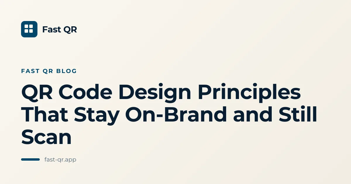 QR Code Design Principles That Stay On-Brand and Still Scan