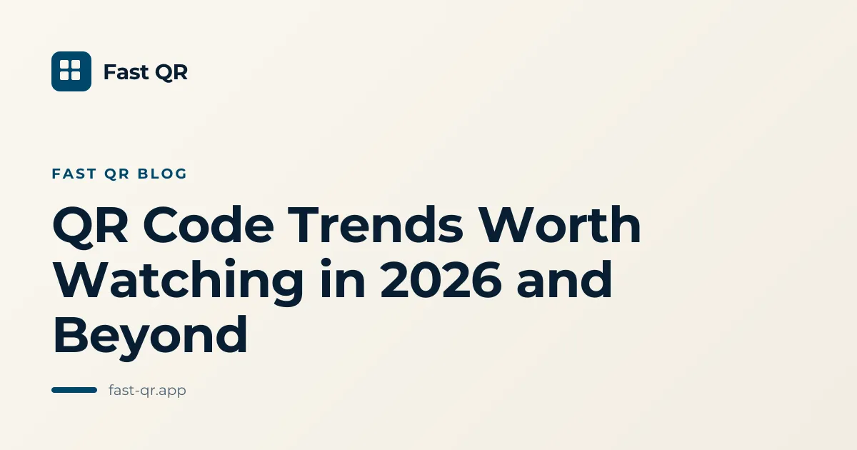 QR Code Trends Worth Watching in 2026 and Beyond