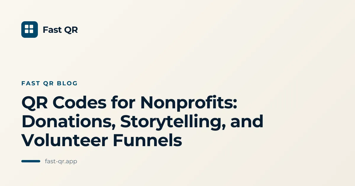 QR Codes for Nonprofits: Donations, Storytelling, and Volunteer Funnels